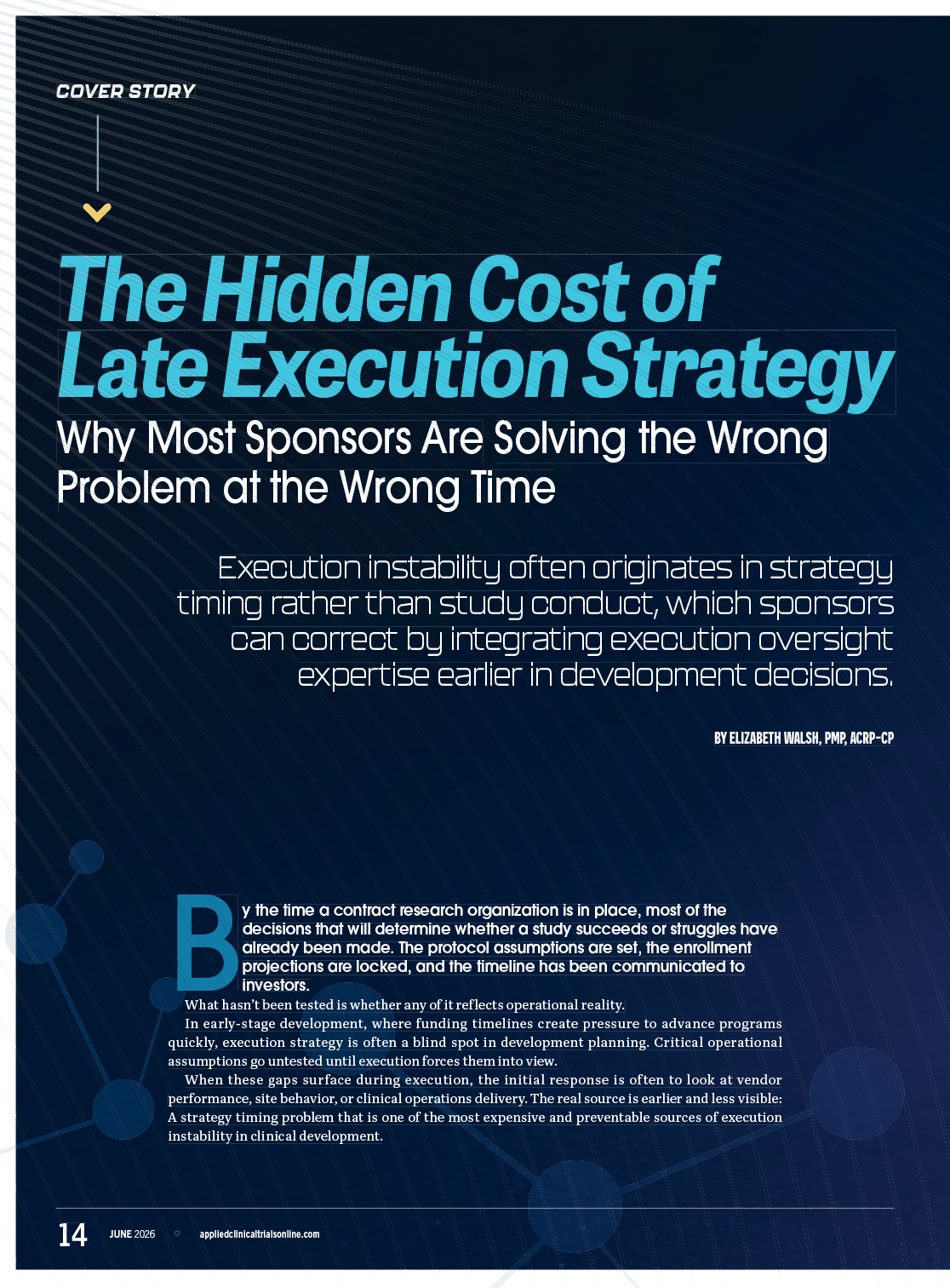 The cover story titled “The Hidden Cost of Late Execution Strategy" discusses why most sponsors solve the wrong problem at the wrong time, focusing on challenges in execution strategy and development decisions. Description generated by AI